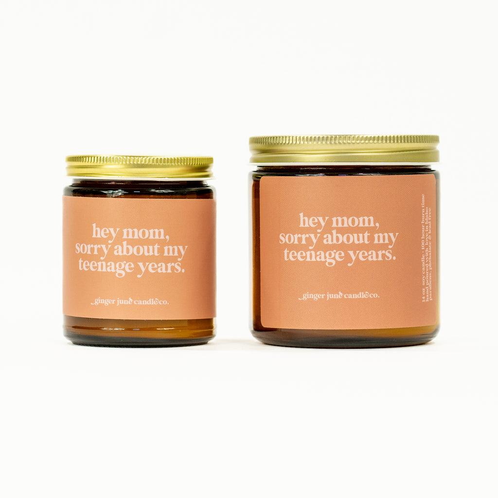 hey mom, sorry about my teenage years. • soy candle • 2 sizes, 2 colors to choose from