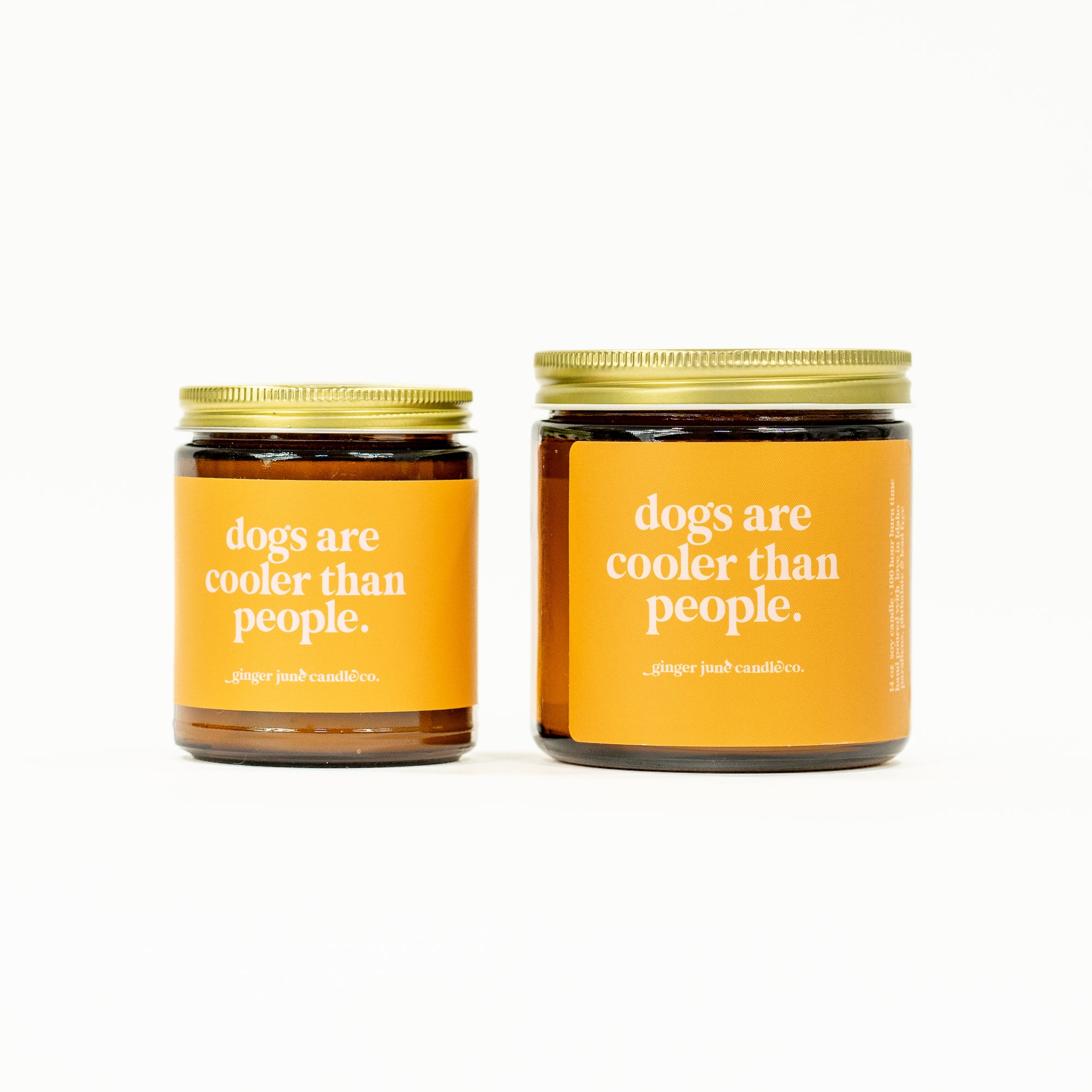 dogs are cooler than people • soy candle • 2 sizes, 2 colors to choose from