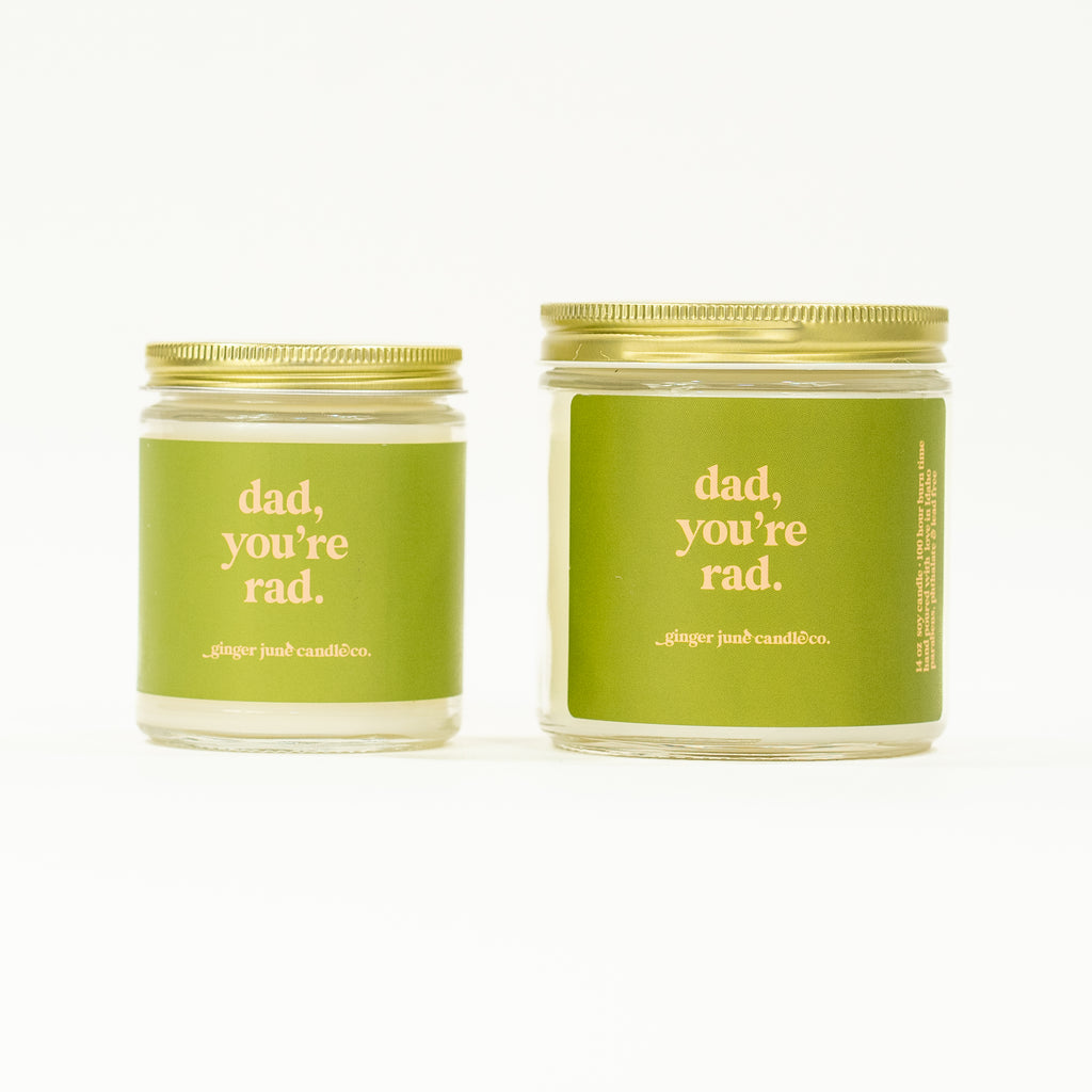 dad, you're rad • soy candle to choose from
