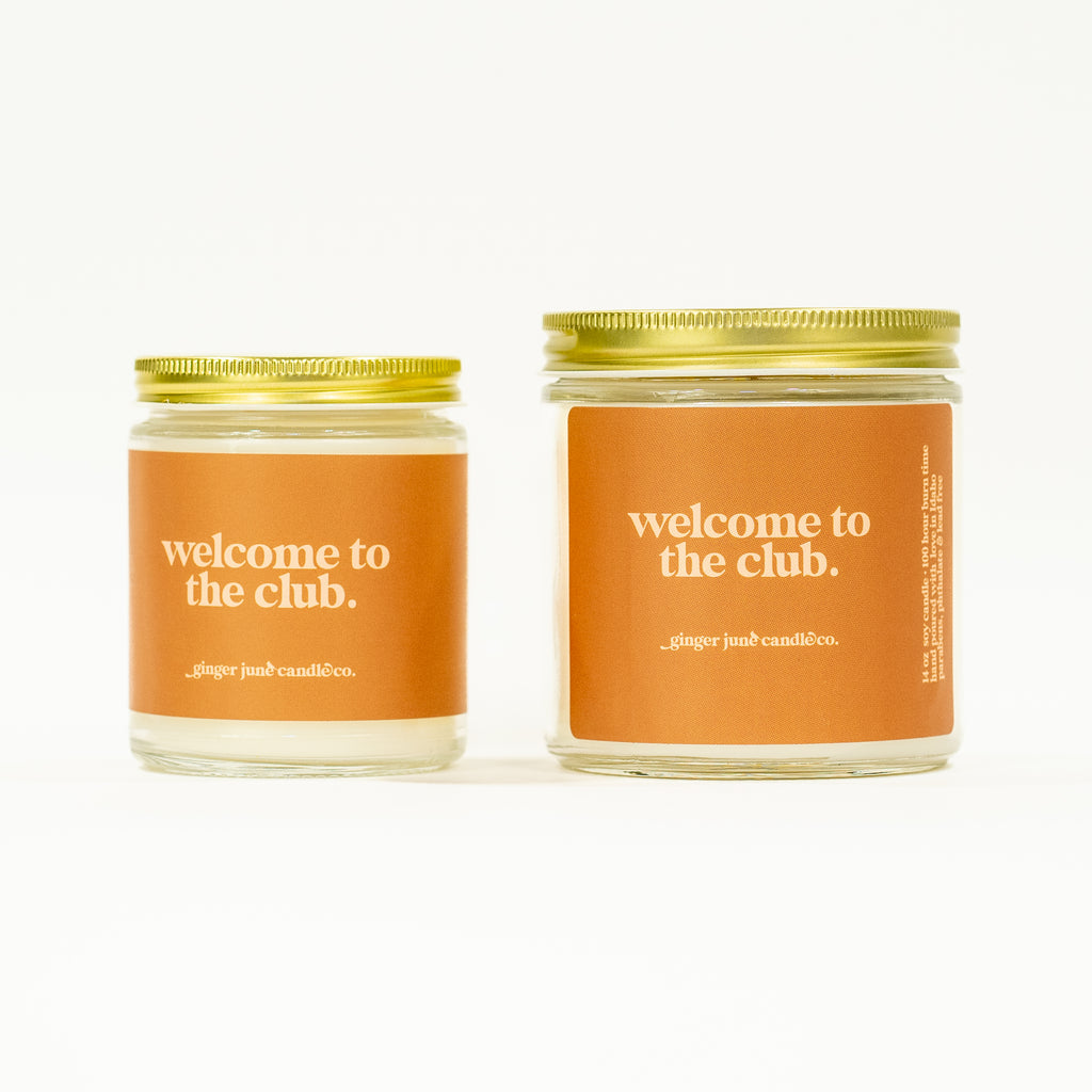 welcome to the club • soy candle •  2 sizes, 2 colors