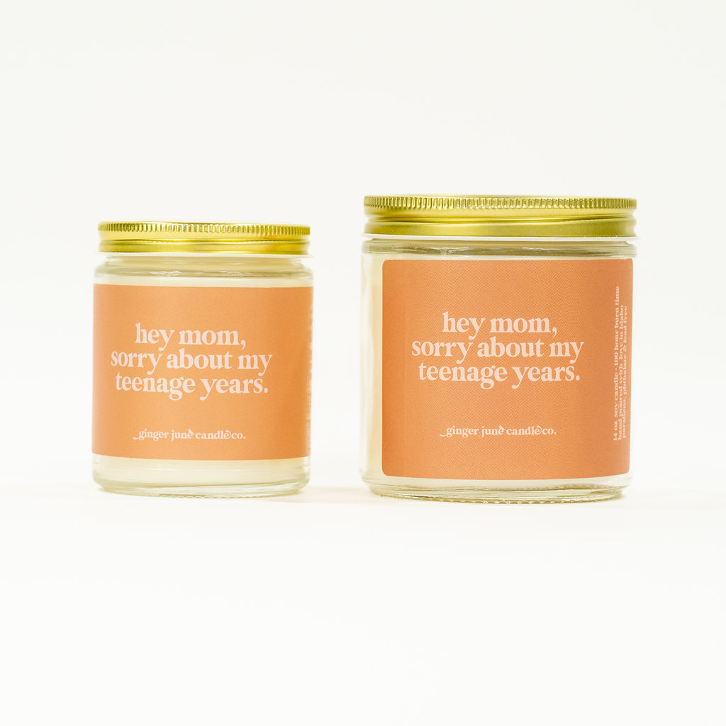 hey mom, sorry about my teenage years. • soy candle • 2 sizes, 2 colors to choose from