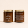 THE body polish • UNWIND • 100% natural, nothing synthetic • 6 oz glass jar