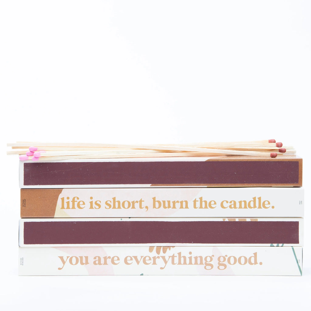 LIFE'S SHORT, BURN THE CANDLE. - 40 strike XL matches